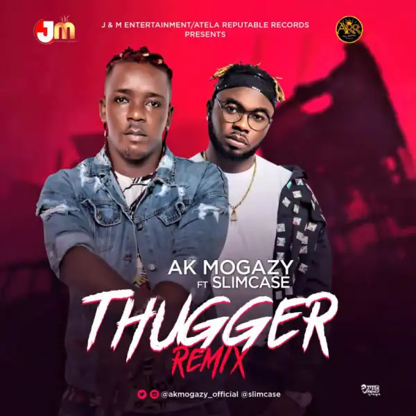 AK Mogazy - Thugger ft Slimcase